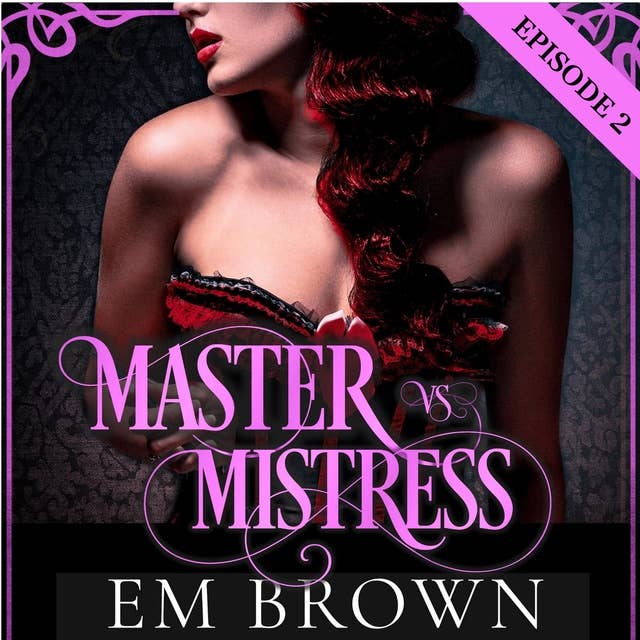Master vs. Mistress: Episode 2