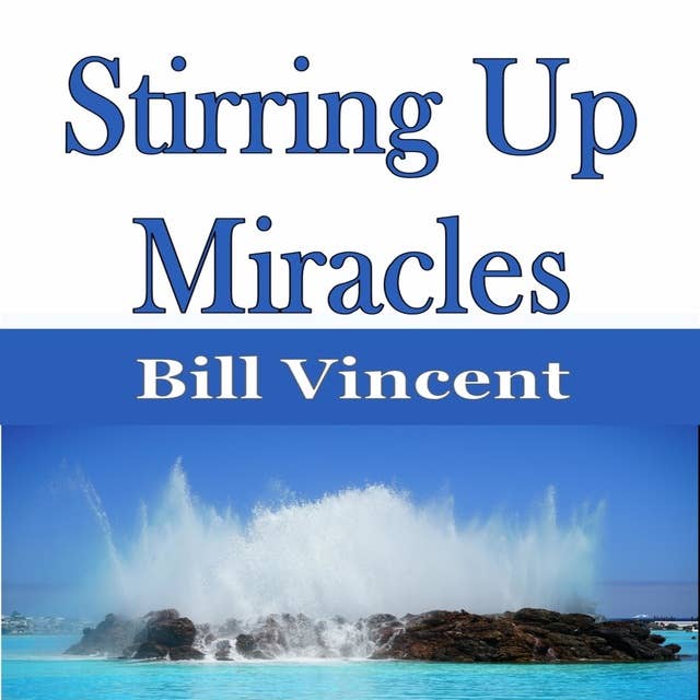 Stirring Up Miracles