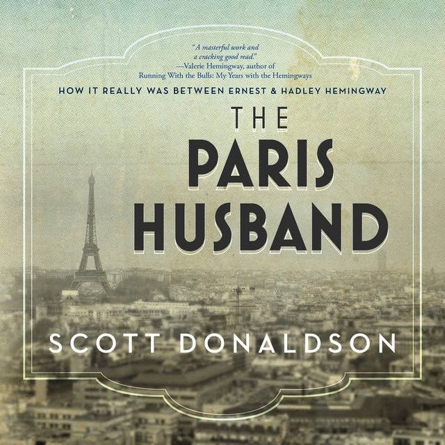 The Paris Husband: How It Really Was Between Ernest and Hadley Hemingway
