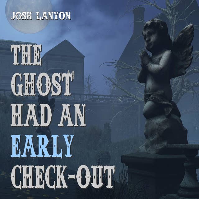 The Ghost Had an Early Check-out
