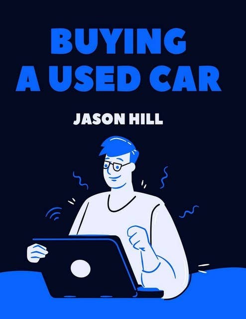 Buying a Used Car: A Complete Guide