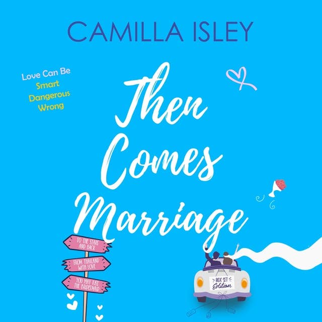 Then Comes Marriage: A Romantic Comedy Box Set