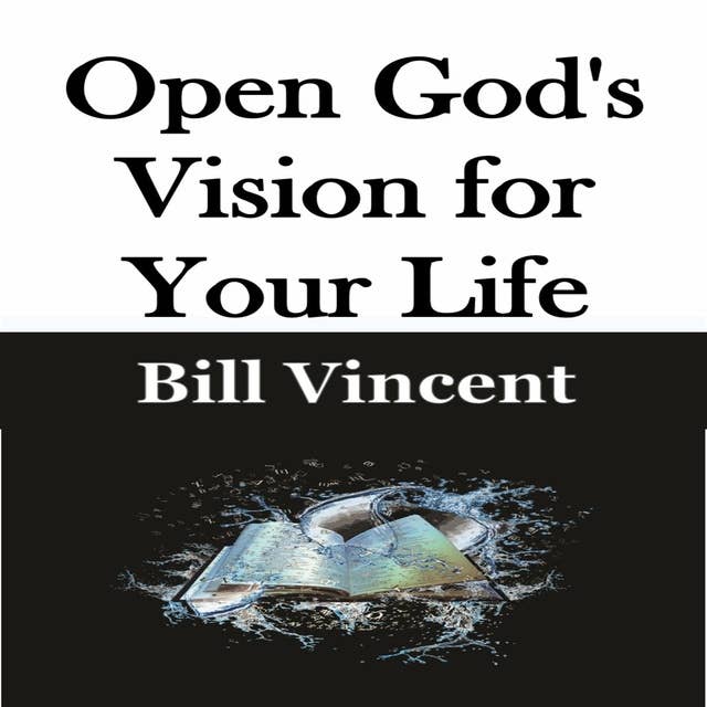 Open God's Vision for Your Life