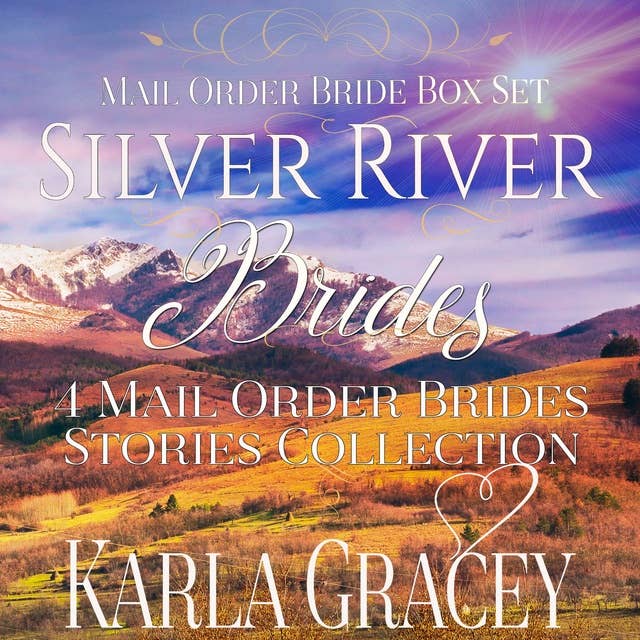 Mail Order Bride Box Set: Silver River Brides