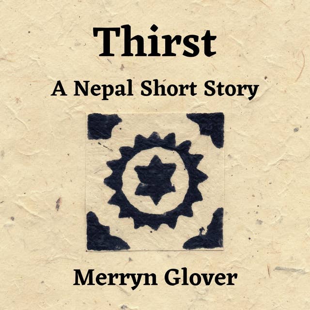 Thirst: A Nepal Short Story