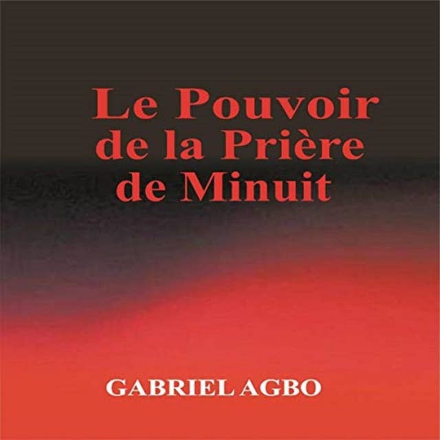 Le Pouvoir de la prière de minuit 