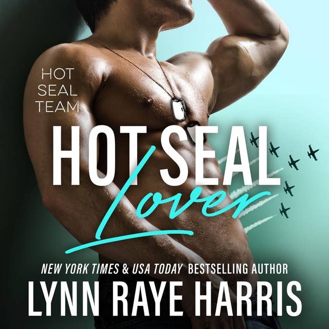 HOT SEAL Lover: A Military Romantic Suspense Novel