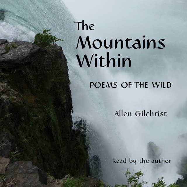The Mountains Within: Poems of the Wild