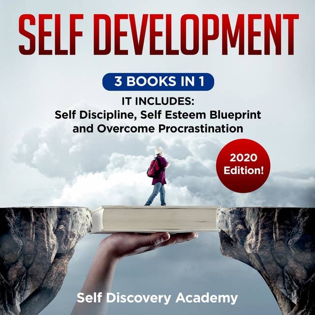 Self Development 3 Books in 1: It includes: Self Discipline, Self Esteem Blueprint, Overcome Procrastination – 2020 Edition!