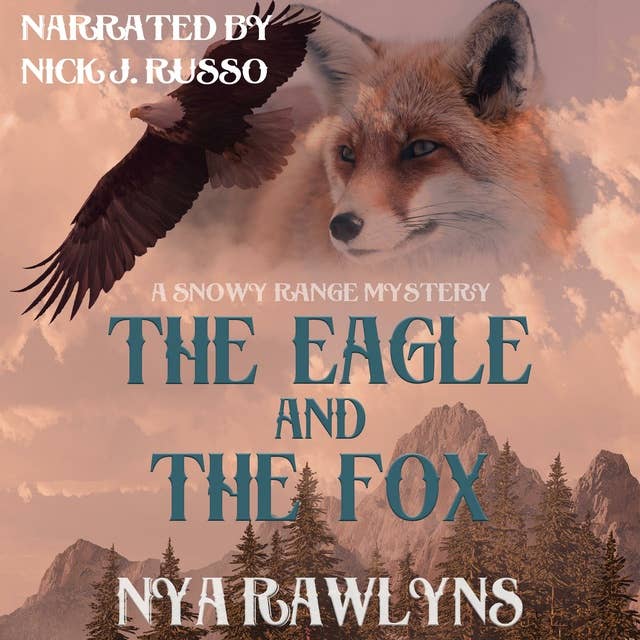 The Eagle and the Fox: A Snowy Range Mystery