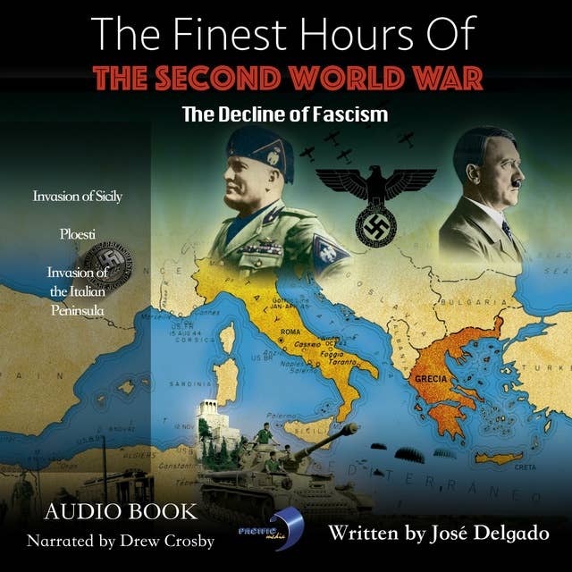 The Finest Hours of The Second World War: The Decline of Fascism
