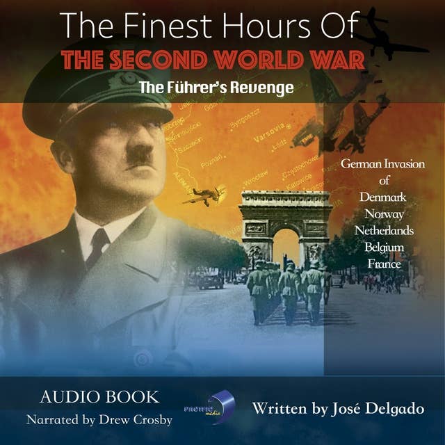 The Finest Hours of The Second World War: The Führer's Revenge