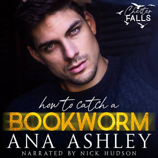 How To Catch A Bookworm: A Chester Falls Short Story