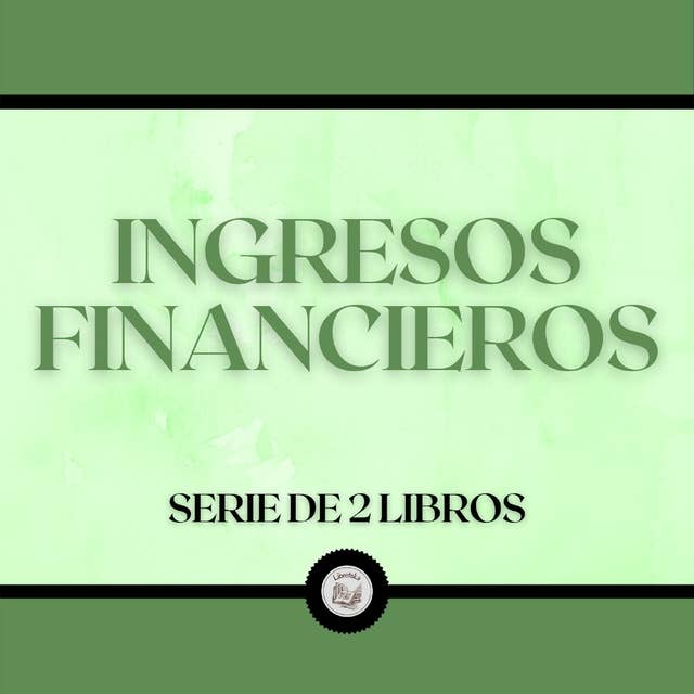 Ingresos Financieros (Serie de 2 Libros)