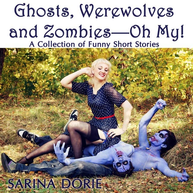 Ghosts, Werewolves and Zombies—Oh My!: Humorous Horror