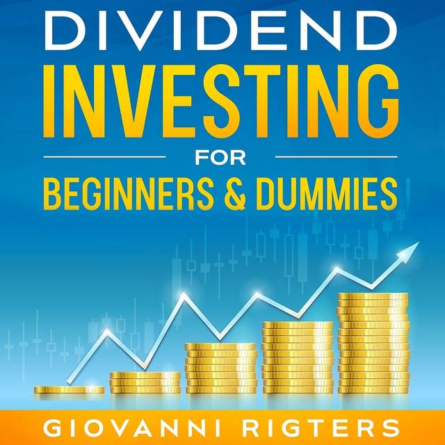 Dividend Investing for Beginners & Dummies