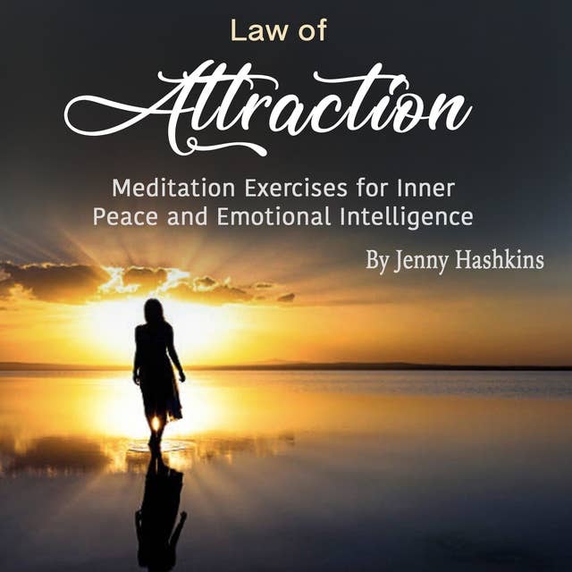Law of Attraction: Meditation Exercises for Inner Peace and Emotional Intelligence