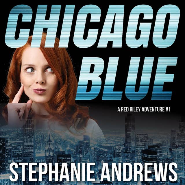 Chicago Blue: A Fast-paced and Funny Crime Caper