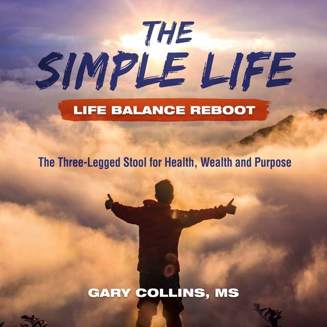 The Simple Life: Life Balance Reboot