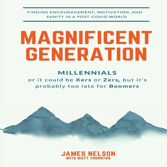 Magnificent Generation: Millennials