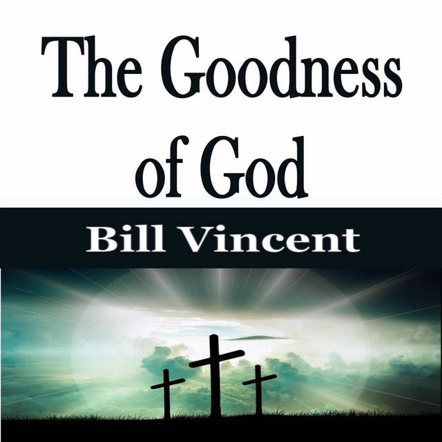 The Goodness of God