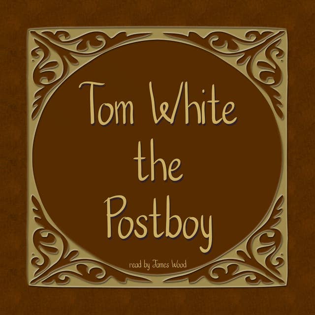 Tom White the Postboy