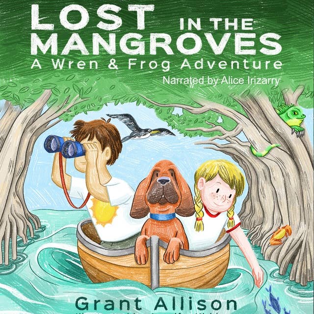 Lost in the Mangroves: A Wren and Frog Adventure