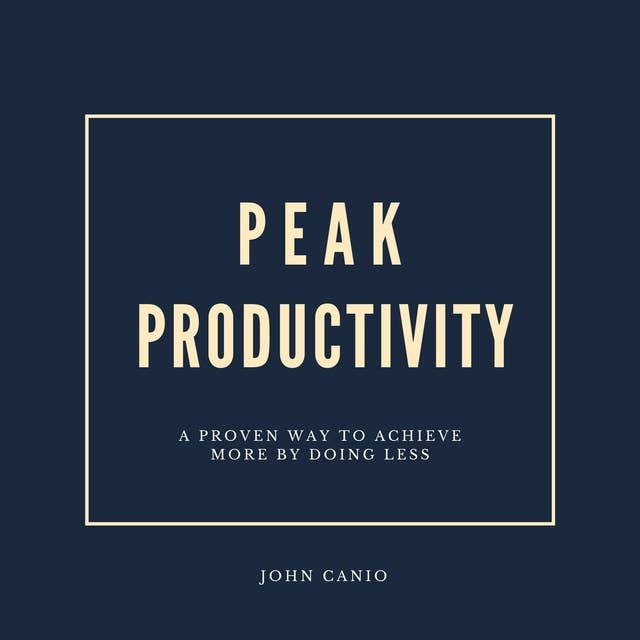Peak Productivity: Discover the way to getting things done in a timely manner