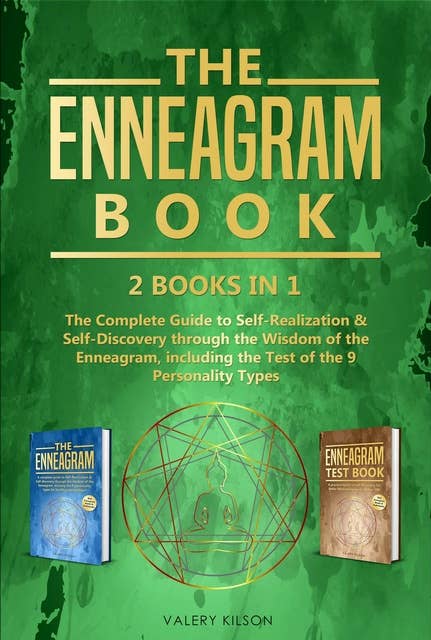 The Enneagram Book: The Complete Guide to Self-Realization & Self-Discovery through the Wisdom of the Enneagram, including the Test of the 9 Personality Types