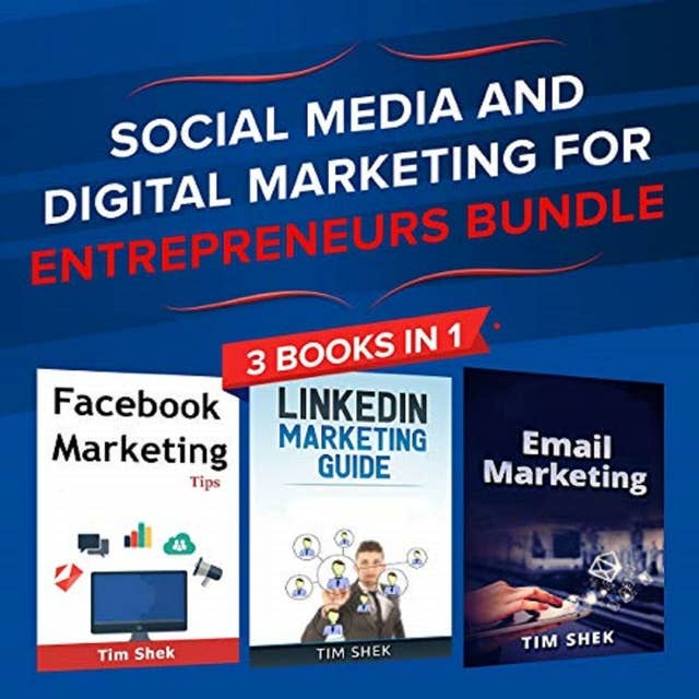 Cover for Social Media and Digital Marketing for Entrepreneurs Bundle: Cost Effective Facebook, LinkedIn, Instagram Marketing Strategy to Build a Personal Brand