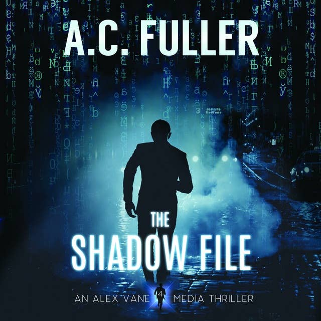 The Shadow File: An Alex Vane Media Thriller