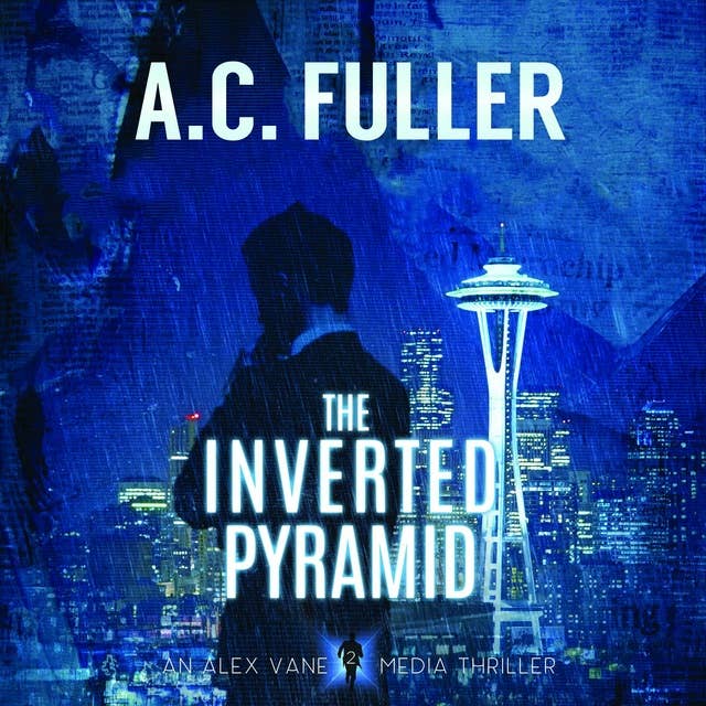 The Inverted Pyramid: An Alex Vane Media Thriller, Book 2