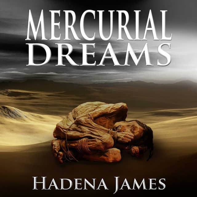Mercurial Dreams: Dreams & Reality Series, Book 3