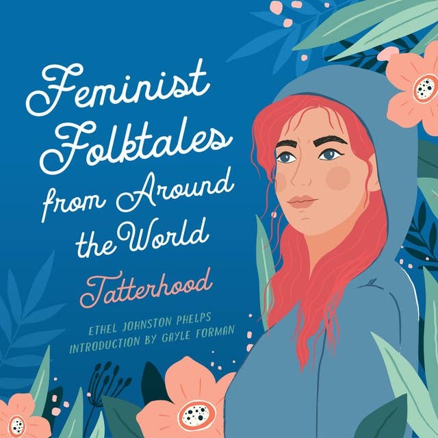 Tatterhood: Feminist Folktales from Around the World