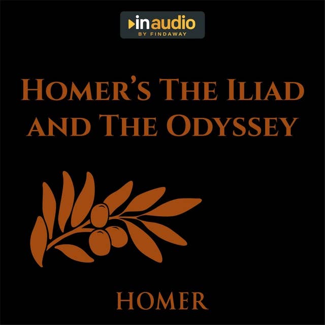 Homer's The Iliad and The Odyssey