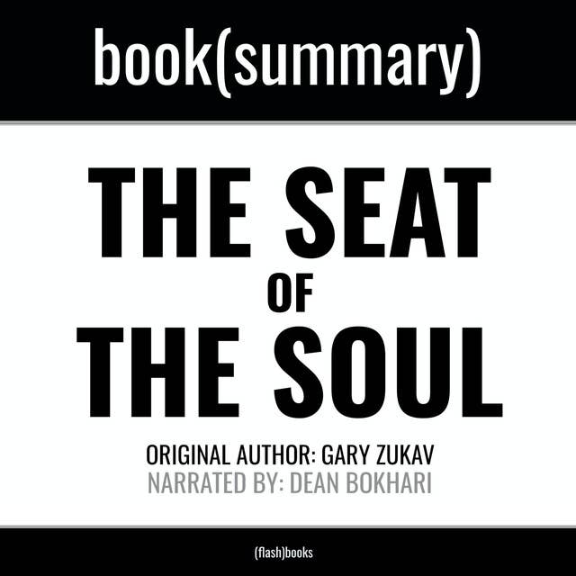 Seat of the Soul by Gary Zukav, The - Book Summary