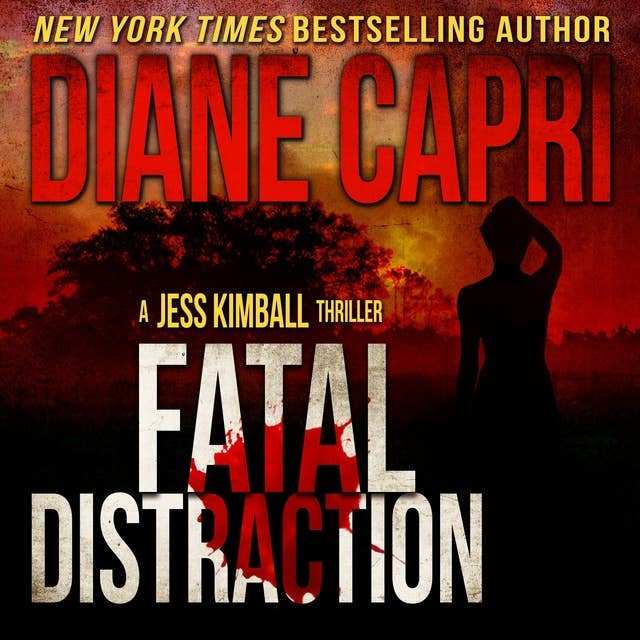 Fatal Distraction: A Jess Kimball Thriller, Book 1