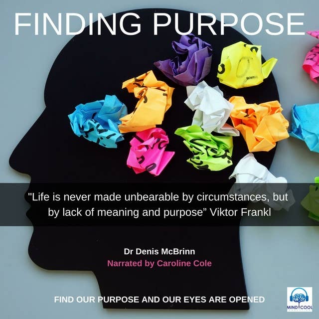 Finding Purpose: Find our Purpose and our Eyes are Opened
