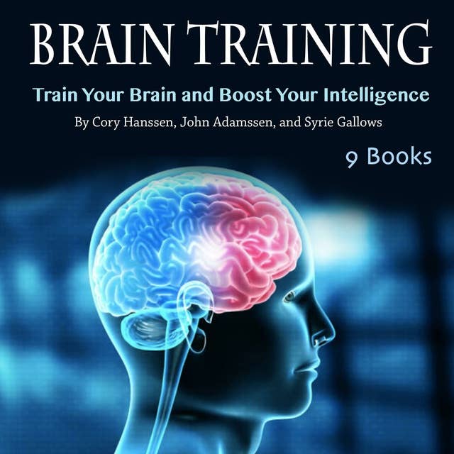 Brain Training: Train Your Brain and Boost Your Intelligence