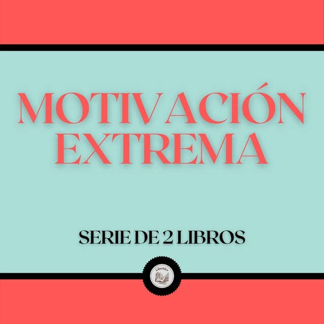 Motivación Extrema (Serie de 2 Libros)