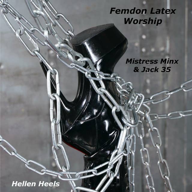 Femdom Latex Worship: Mistress Minx & Jack 35