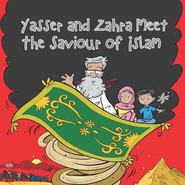 Yasser and Zahra Meet the Saviour of Islam