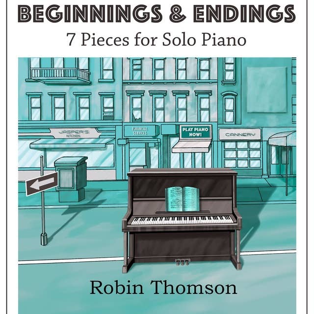Beginnings & Endings: 7 Pieces for Solo Piano