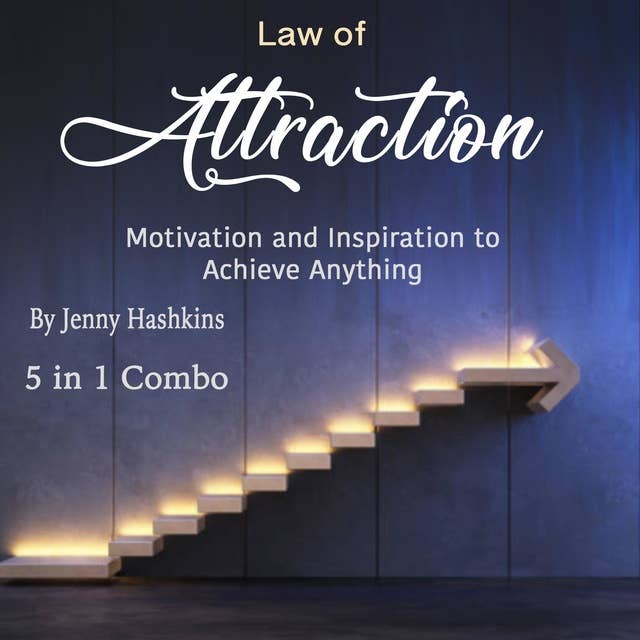 Law of Attraction: Motivation and Inspiration to Achieve Anything