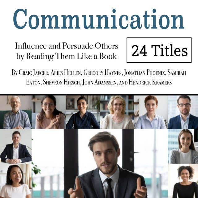 Communication: Influence and Persuade Others by Reading Them Like a Book
