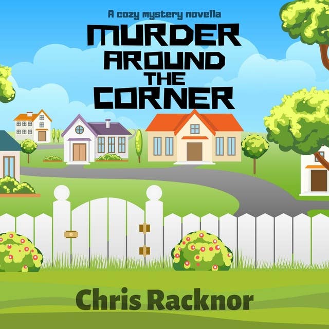 Murder Around the Corner: A Cozy Mystery Novella