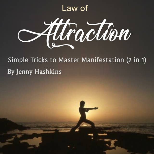 Law of Attraction: Simple Tricks to Master Manifestation (2 in 1)