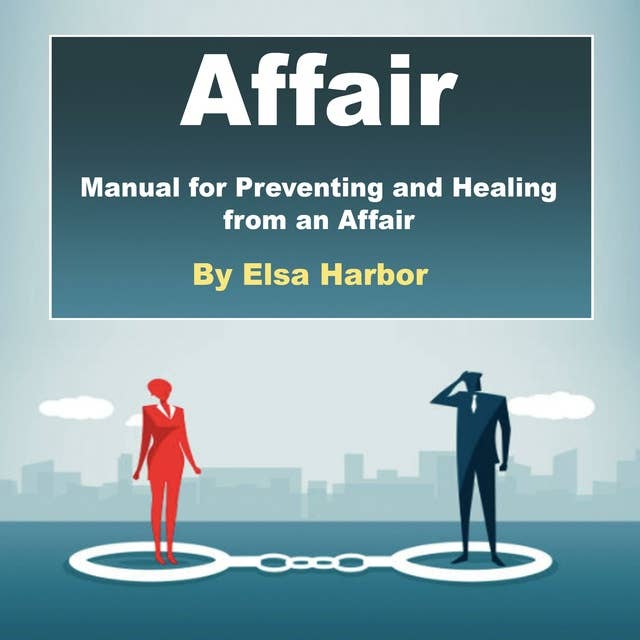 Affair: Manual for Preventing and Healing from an Affair