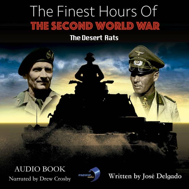 The Finest Hours of The Second World War: The Desert Rats