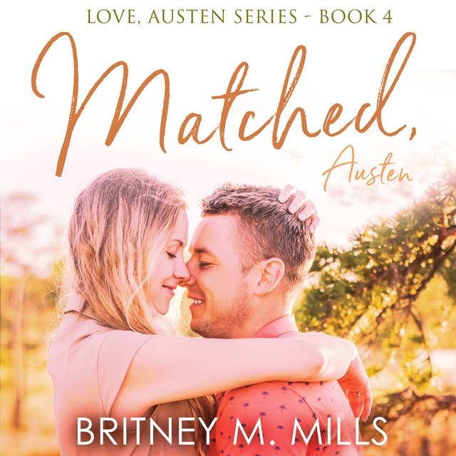 Matched, Austen: A Best Friend's Brother Romance